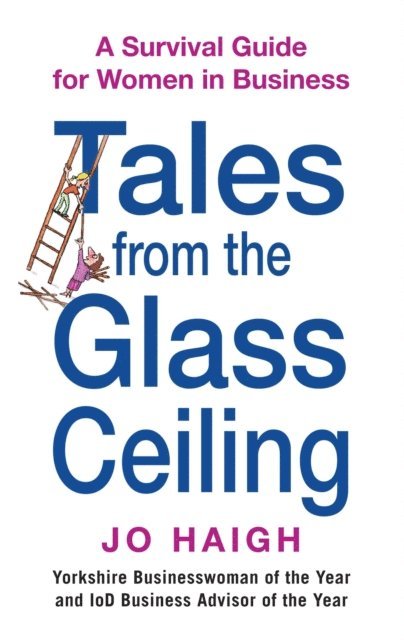 Jo Haigh - Tales From The Glass Ceiling, E-bok