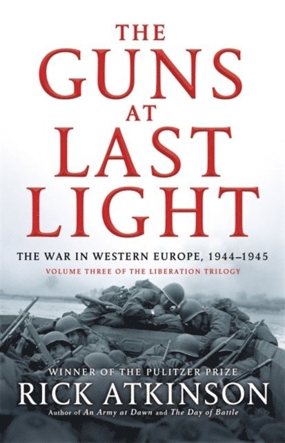 Rick Atkinson - Guns at Last Light, E-bok
