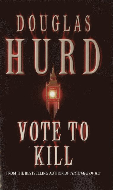 Douglas Hurd - Vote To Kill, E-bok