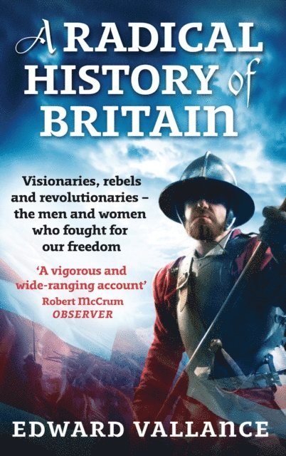 Edward Vallance - Radical History Of Britain, E-bok