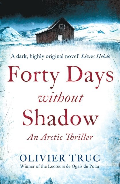 Olivier Truc - Forty Days Without Shadow, E-bok