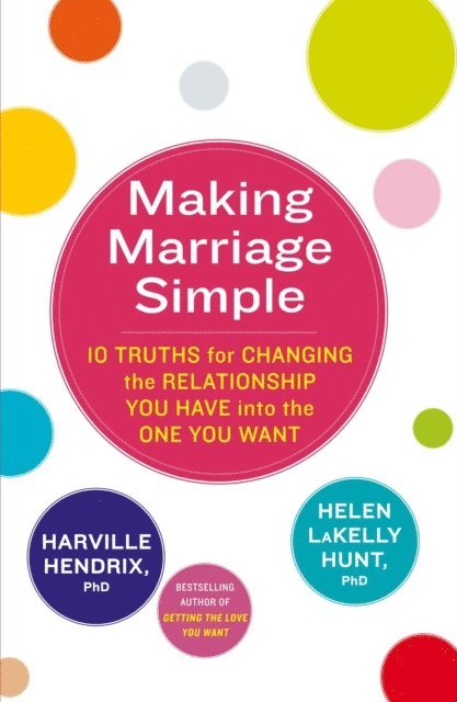Helen LaKelly Hunt, Harville Hendrix - Making Marriage Simple, E-bok