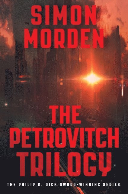 Simon Morden - Petrovitch Trilogy, E-bok