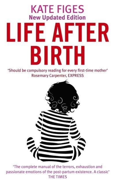 Kate Figes - Life After Birth, E-bok. Tillgänglighet: Lägg i varukorg