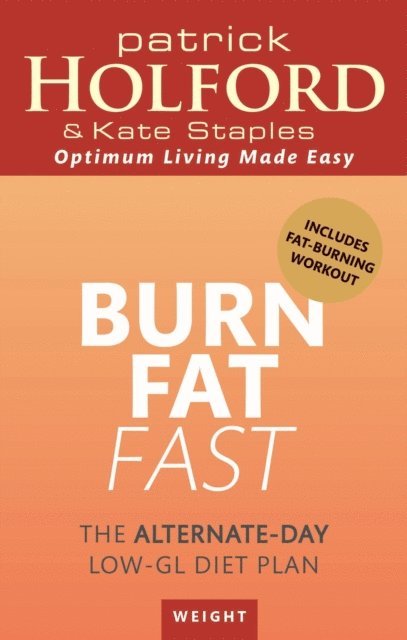Kate Staples, Patrick Holford - Burn Fat Fast, E-bok