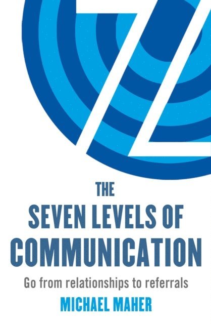 Michael J. Maher - Seven Levels of Communication, E-bok