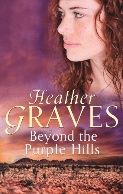 Heather Graves - Beyond The Purple Hills, E-bok