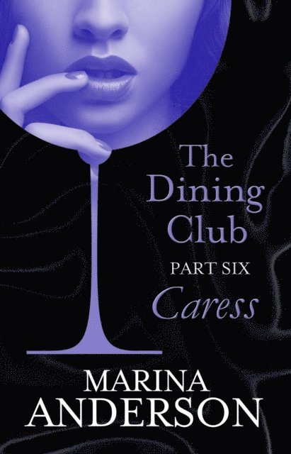 Marina Anderson - Dining Club: Part 6, E-bok