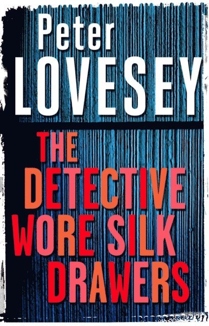 Peter Lovesey - Detective Wore Silk Drawers, E-bok