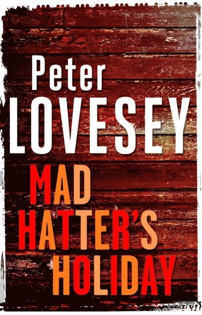 Peter Lovesey - Mad Hatter's Holiday, E-bok