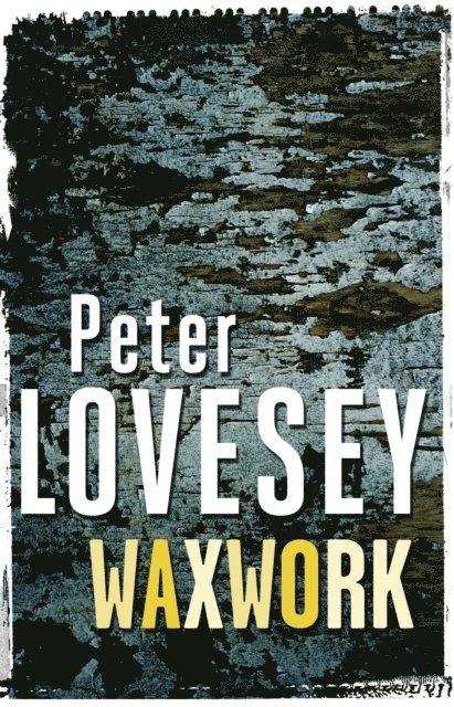 Peter Lovesey - Waxwork, E-bok