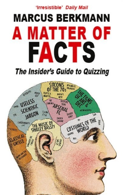 Marcus Berkmann - Matter Of Facts: The Insider's Guide To Quizzing, E-bok