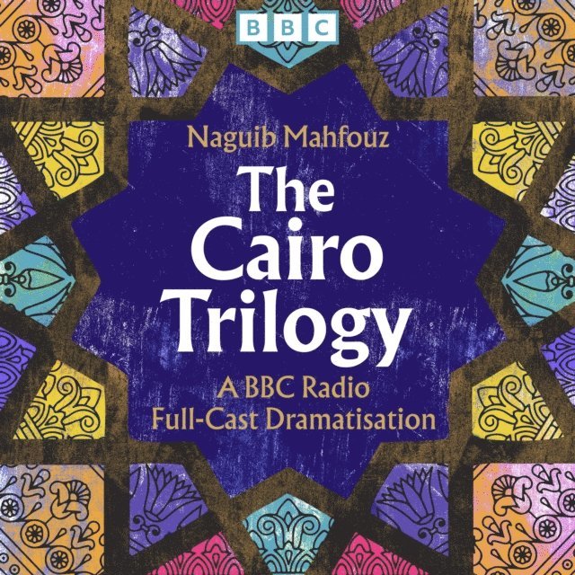 Naguib Mahfouz - Cairo Trilogy, Ljudbok