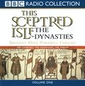 This Sceptred Isle: The Dynasties Volume 1