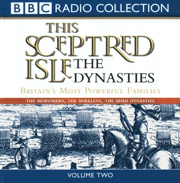 Christopher Lee - This Sceptred Isle: The Dynasties Volume 2, Ljudbok