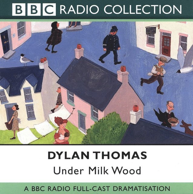 Dylan Thomas - Under Milk Wood, Ljudbok