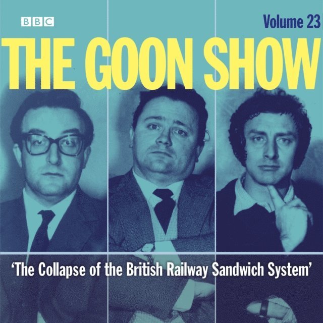 AudioGO - Goon Show Vol 23: The Collapse of the British Rail Sandwich System, Ljudbok