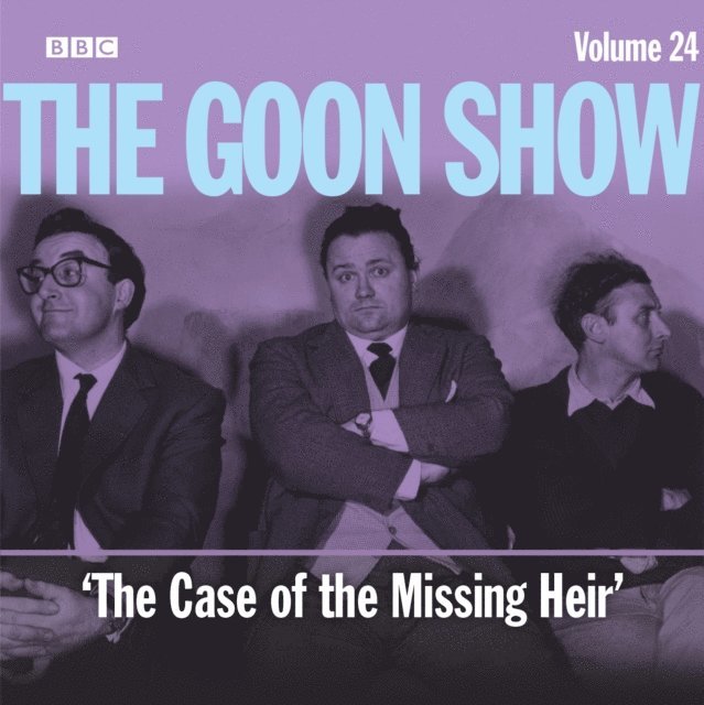 AudioGO - Goon Show Vol 24: The Case of the Missing Heir, Ljudbok