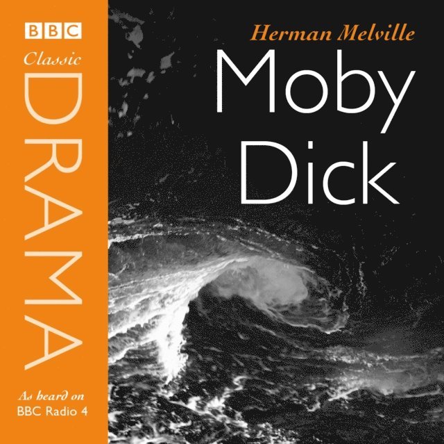 Herman Melville - Moby Dick (Classic Drama), Ljudbok