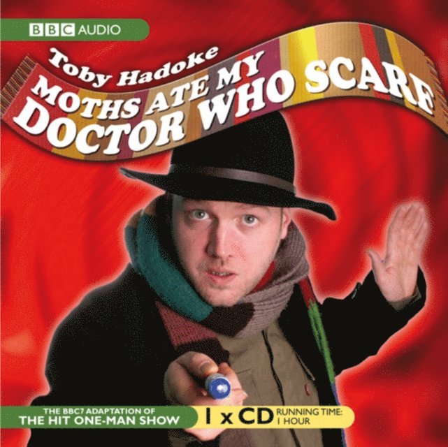 Toby Hadoke - Moths Ate My Doctor Who Scarf, Ljudbok