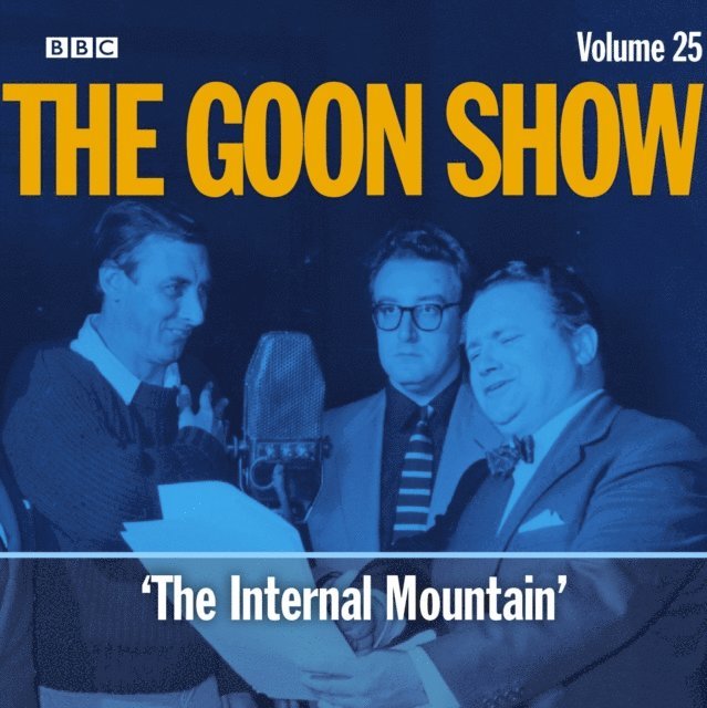 AudioGO - Goon Show Vol 25: The Saga of the Internal Mountain, Ljudbok