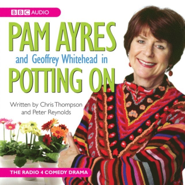 Peter Reynolds, Pam Ayres, Christoper Thompson - Pam Ayres In Potting On, Ljudbok