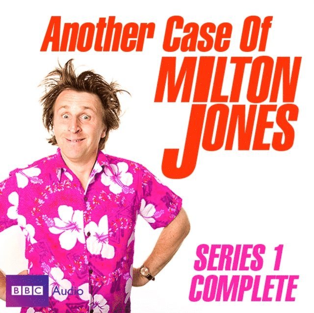 James Cary, Milton Jones - Another Case Of Milton Jones The Complete, Ljudbok