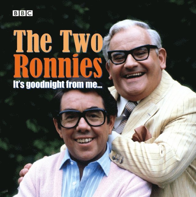Ronnie Corbett, Ronnie Barker - Two Ronnies, The It's Goodnight From Me, Ljudbok