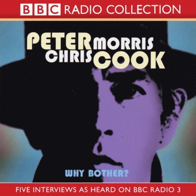 Peter Cook, Chris Morris - Why Bother?, Ljudbok