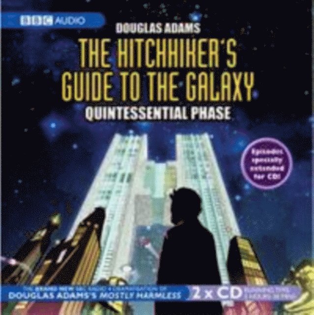 Douglas Adams - Hitchhiker's Guide To The Galaxy: Quintessential Phase, Ljudbok