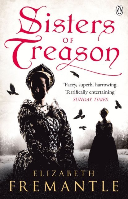 Elizabeth Fremantle - Sisters of Treason, E-bok