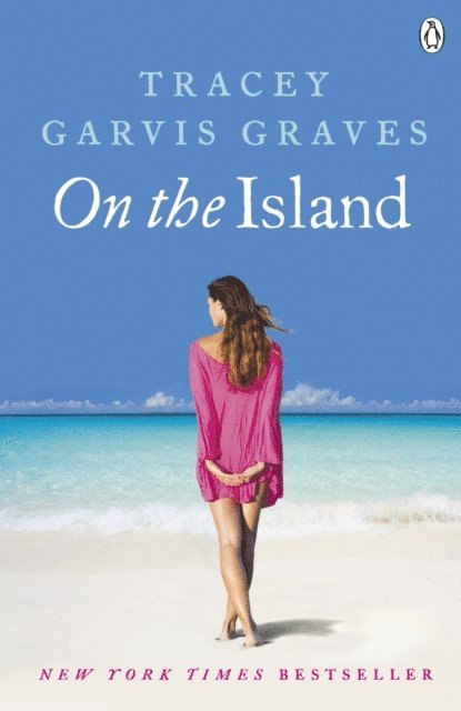 Tracey Garvis Graves - On The Island, E-bok