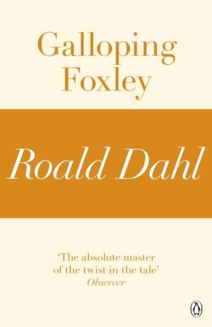 Roald Dahl - Galloping Foxley (A Roald Dahl Short Story), E-bok