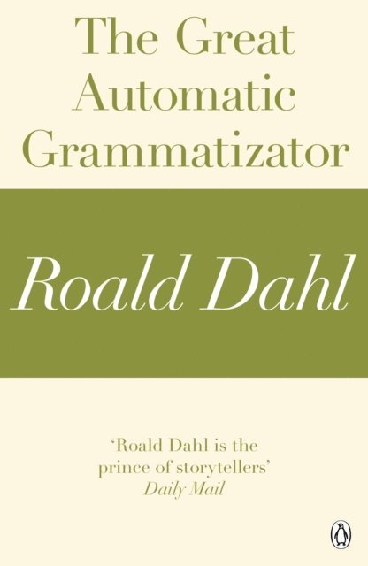 Roald Dahl - Great Automatic Grammatizator (A Roald Dahl Short Story), E-bok
