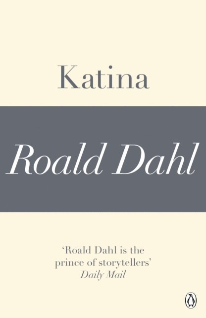 Roald Dahl - Katina (A Roald Dahl Short Story), E-bok