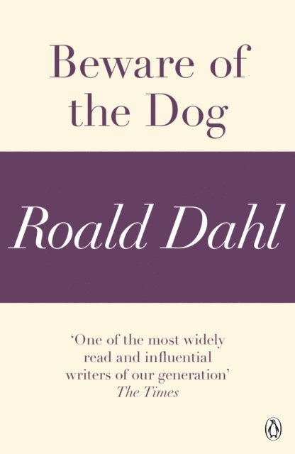 Roald Dahl - Beware of the Dog (A Roald Dahl Short Story), E-bok