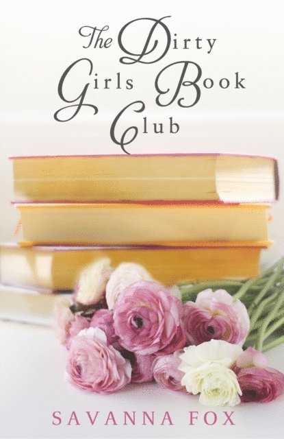 Savanna Fox - Dirty Girls Book Club, E-bok. Tillgänglighet: Lägg i varukorg