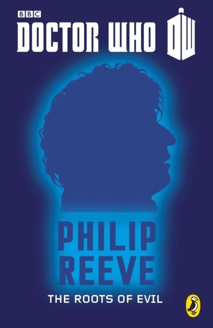 Philip Reeve - Doctor Who: The Roots of Evil, E-bok