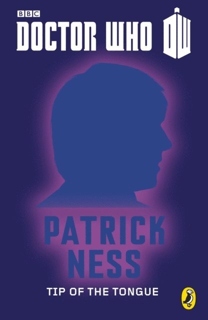 Patrick Ness - Doctor Who: Tip Of The Tongue, E-bok