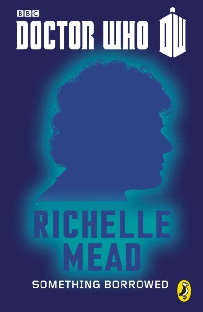 Richelle Mead - Doctor Who: Something Borrowed, E-bok
