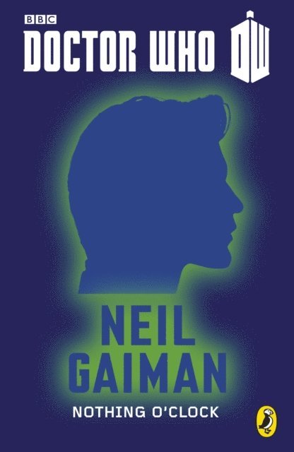 Neil Gaiman - Doctor Who: Nothing O'Clock, E-bok