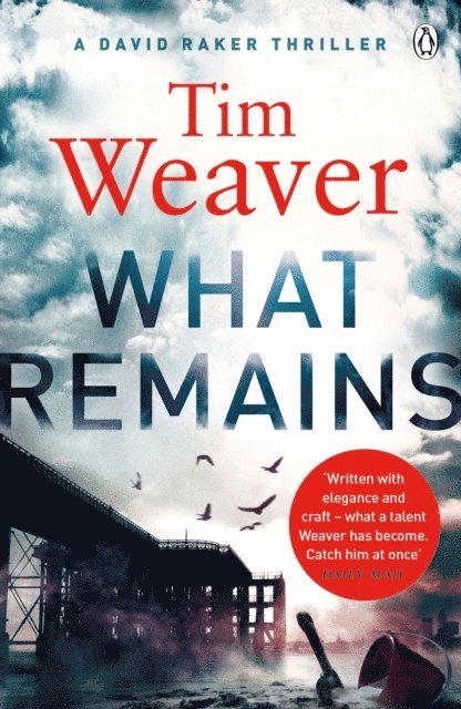 Tim Weaver - What Remains, E-bok
