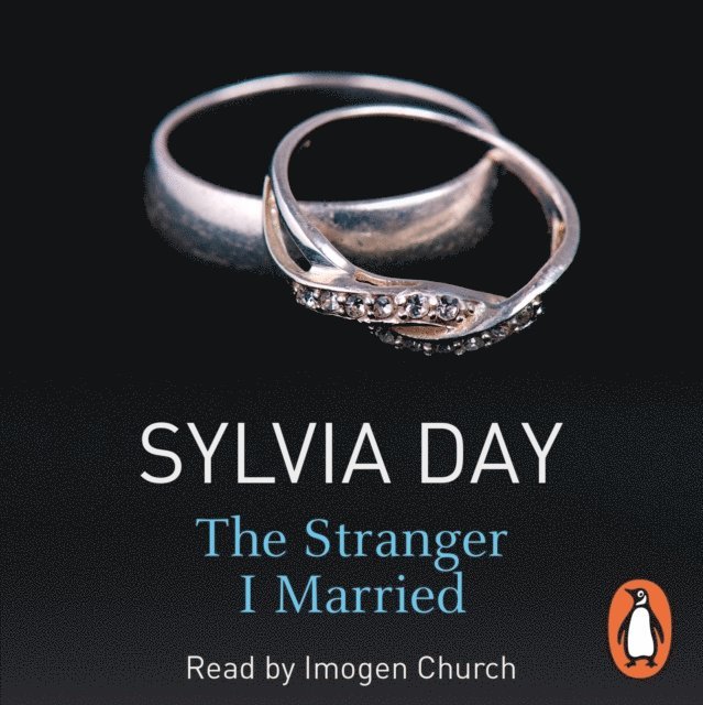 Sylvia Day - Stranger I Married, Ljudbok