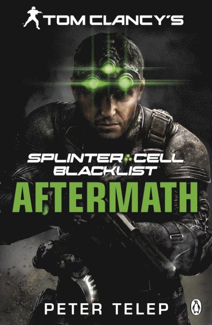 Peter Telep - Tom Clancy's Splinter Cell: Blacklist Aftermath, E-bok
