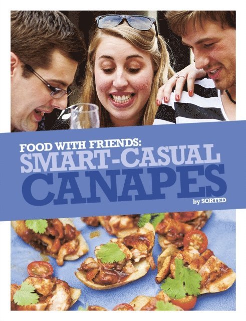 The Sorted Crew, Ben Ebbrell - Smart Casual Canapés, E-bok. Tillgänglighet: Lägg i varukorg