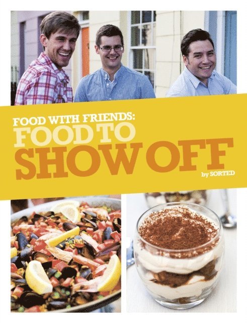 The Sorted Crew, Ben Ebbrell - Food to Show Off, E-bok. Tillgänglighet: Lägg i varukorg