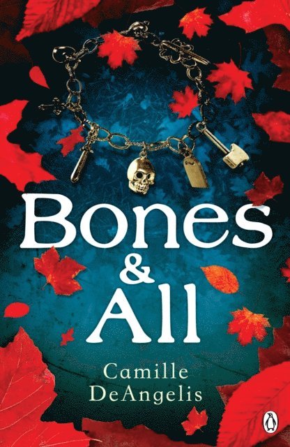 Camille DeAngelis - Bones & All, E-bok