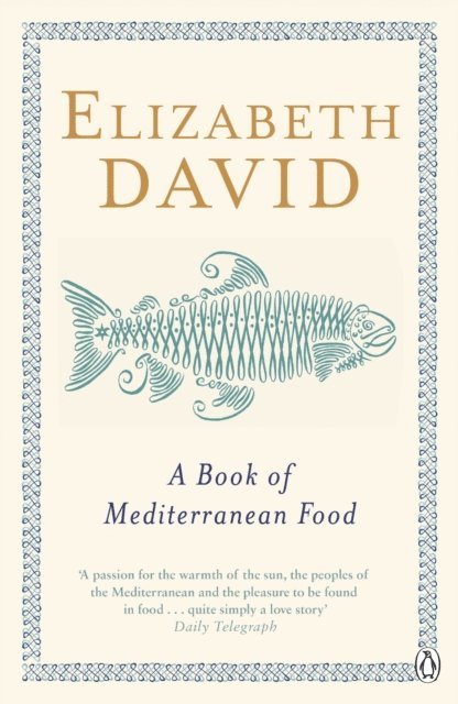 Elizabeth David - Book of Mediterranean Food, E-bok