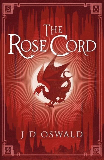 J.D. Oswald - The Rose Cord, E-bok