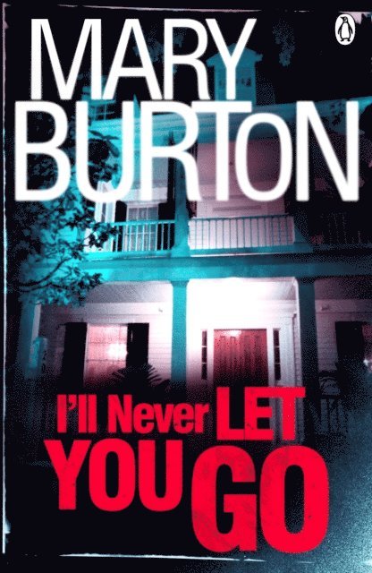 Mary Burton - I'll Never Let You Go, E-bok